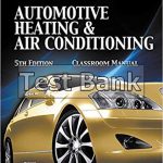 Today's Technician Automotive Heating Air Conditioning Classroom Manual and Shop Manual 5th Edition Schnubel Test Bank