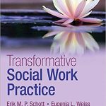 Transformative Social Work Practice 1st Edition Schott Test Bank