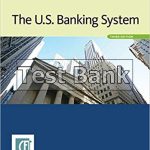 U S Banking System 3rd Edition Center-for-Financial-Training Test Bank
