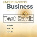 Understanding Business 12th Edition Nickels Test Bank