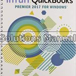 Using Intuit QuickBooks Premier 2017 1st Edition Heaney Solutions Manual
