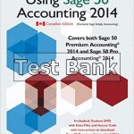 Using Sage 50 2014 Version Canadian 1st Edition Purbhoo Test Bank