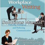 Workplace Writing Planning Packaging and Perfecting Communication 1st Edition Gerson Solutions Manual
