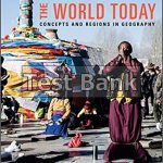 World Today Concepts and Regions in Geography 7th Edition Nijman Test Bank